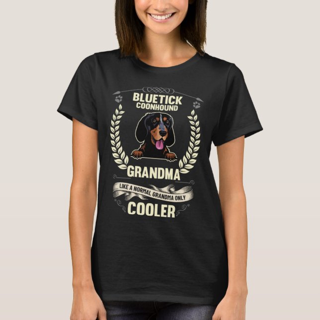 Bluetick Coonhound Grandma Like A Normal Grandma O T-Shirt (Vorderseite)