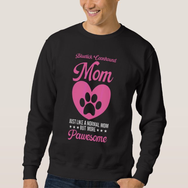 Bluetick Coonhound Mutter Hundemutter Sweatshirt (Vorderseite)