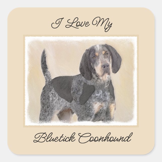 Bluetick Coonhound Painting - Niedlich Original Hu Quadratischer Aufkleber (Vorderseite)