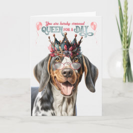 Bluetick Coonhound Queen for Day Funny Birthday Karte