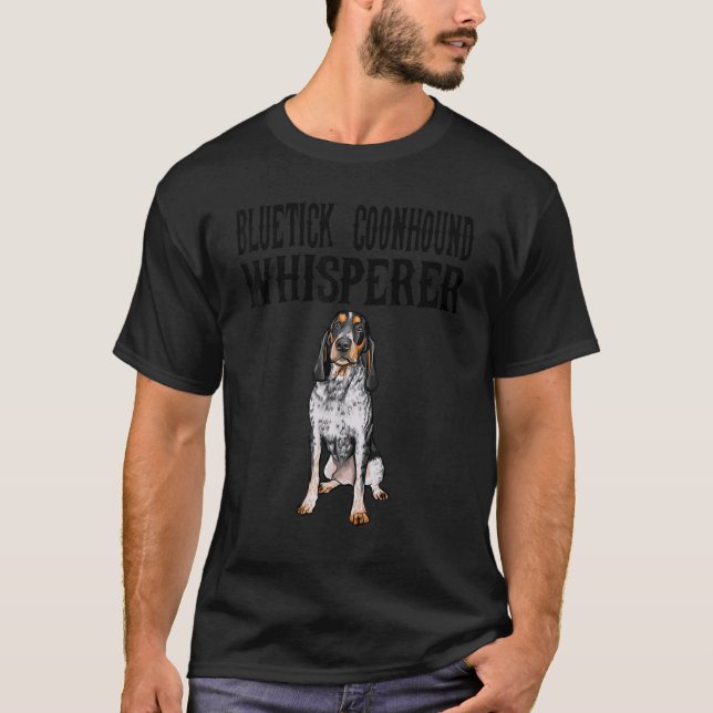 Bluetick Coonhound Wisperer Dog T-Shirt (Vorderseite)
