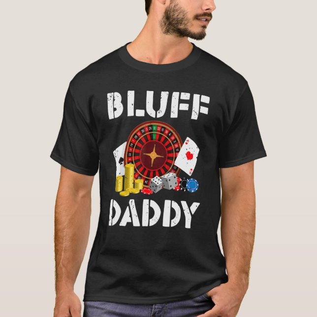 Bluff Daddy Game Playing Cards Funny Poker T-Shirt (Vorderseite)