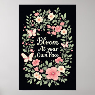 Blühe in deinem eigenen Tempo - Inspirierendes Pos Poster
