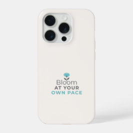 Blühe in deinem eigenen Tempo Minimaler motivieren iPhone 15 Pro Hülle