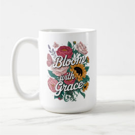 Blühe mit Anmut Kaffeetasse