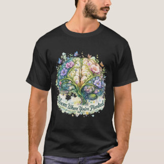 Blühe, wo du gepflanzt bist, Florale Gehirn Wasser T-Shirt