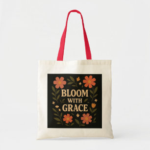 Blühen mit Grazie - Tasche von Blumenzitaten