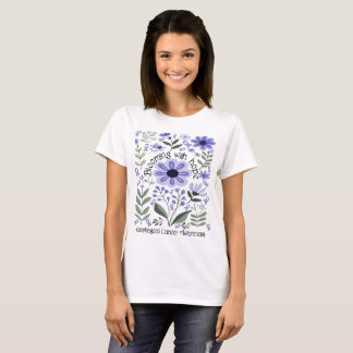 Blühen mit Hoffnung auf einen Ösophaguskrebs T-Shirt