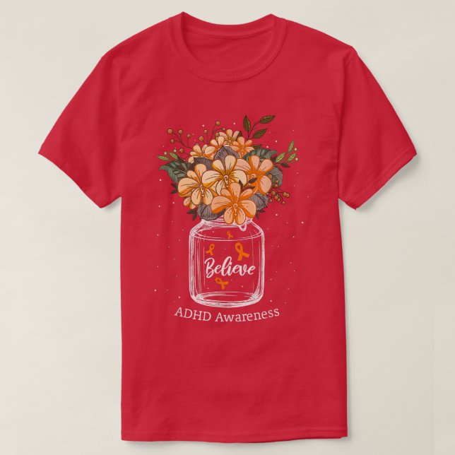 Blume Bewusstsein ADHS glauben T-Shirt (Design vorne)