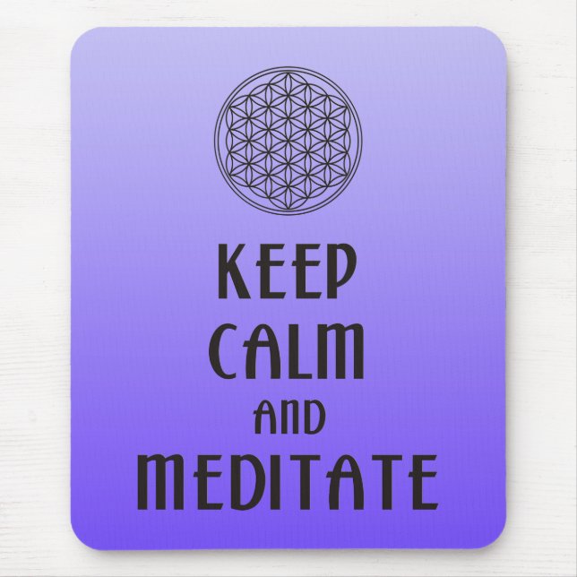 Blume des Lebens - BEHALTEN KALM und MEDITAT Mousepad (Vorne)