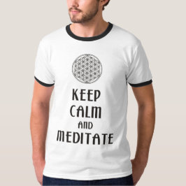 Blume des Lebens - BEHALTEN KALM und MEDITAT T-Shirt