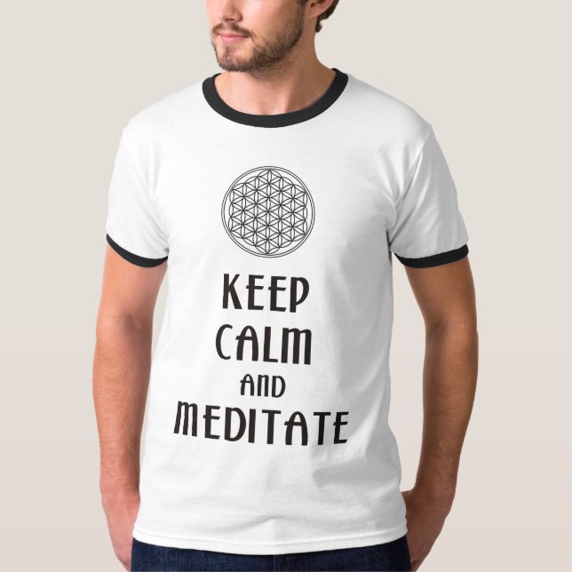 Blume des Lebens - BEHALTEN KALM und MEDITAT T-Shirt (Vorderseite)