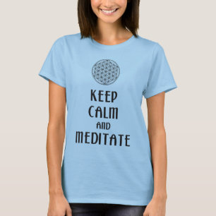 Blume des Lebens - BEHALTEN KALM und MEDITAT T-Shirt
