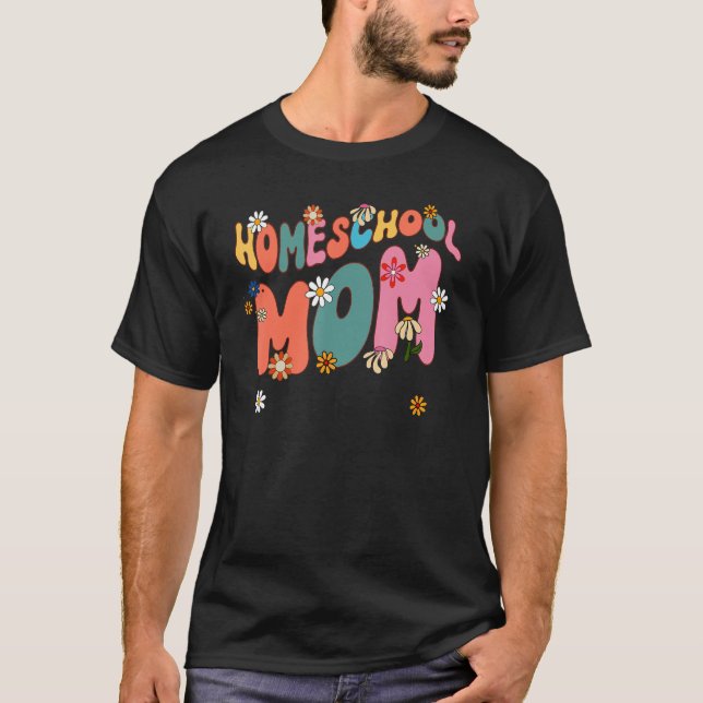 Blume Homeschool Mama groovy Lehrerin für Hausschu T-Shirt (Vorderseite)