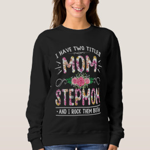 Blume ich habe zwei Titel Mama und Stepama Niedlic Sweatshirt