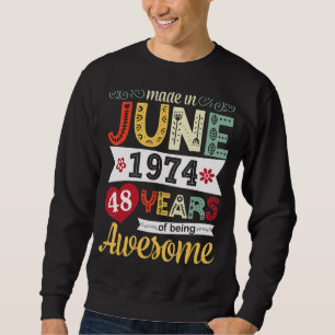 Blume im Juni 1974 glücklich 48 Jahre ihres Lebens Sweatshirt