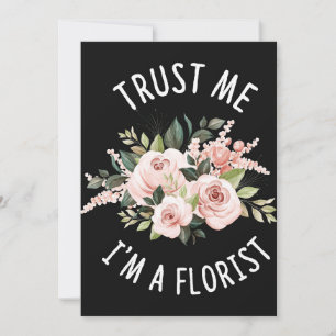 Blume Lover Vertraue mir, ich bin ein Florist Feiertagskarte
