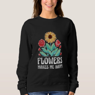 Blume machen mich glücklich, Gartenbauer Pflanze B Sweatshirt