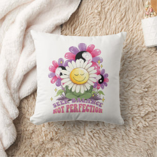 Blume Positives Zitat sucht Balance nicht perfekt Kissen