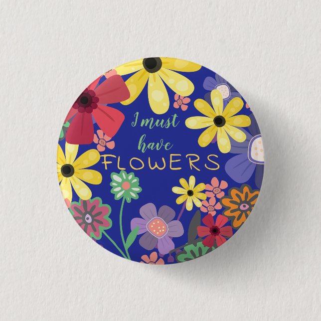 Blume Power muss Blume haben Button (Vorderseite)