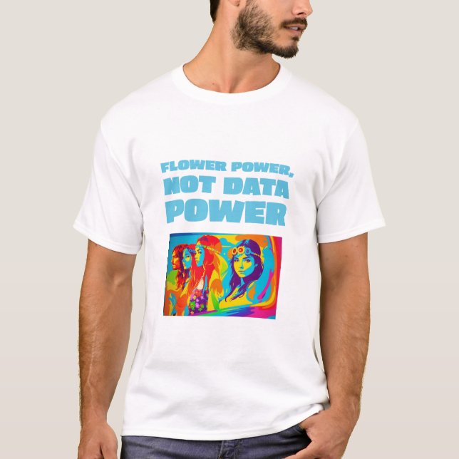 Blume Power Nicht Power T-Shirt (Vorderseite)