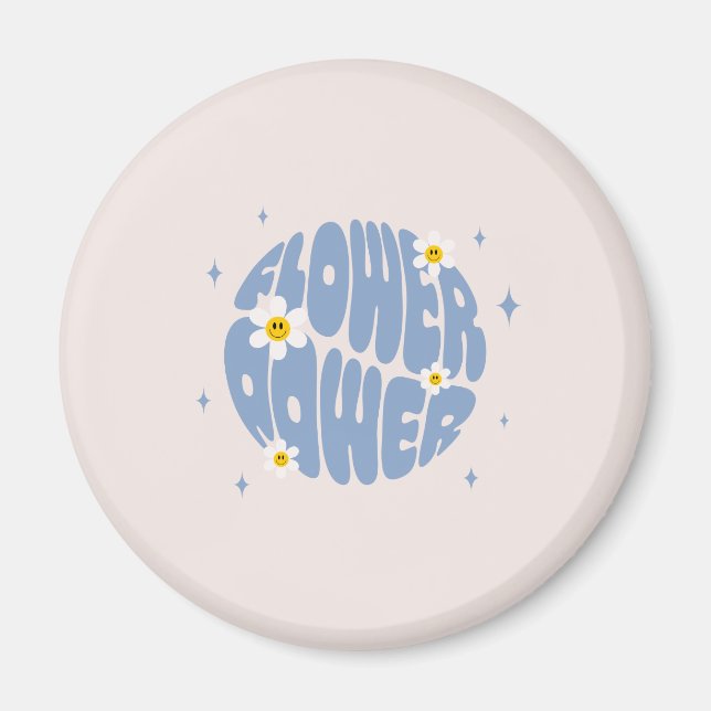 Blume Power Slogan Magnet (Vorne)