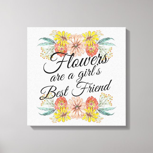 Blume sind ein Girl Best Friend - Zinnia Art Leinwanddruck (Vorderseite)