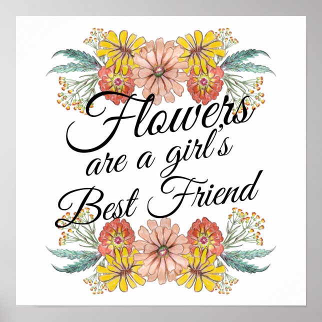 Blume sind ein Girl Best Friend - Zinnia Art Poster (Vorne)