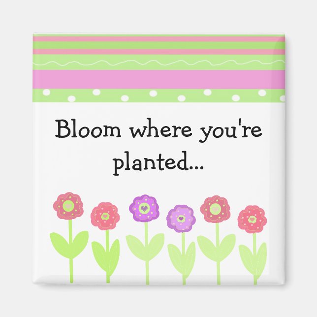 Blume und Streifen mit Sprichwort Magnet (Vorne)