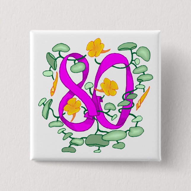 Blumen80. Geburtstags-Geschenke Button (Vorderseite)