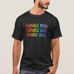 Blumen Geist Blumen Leben Blumen Vibes Gärtner Gar T-Shirt