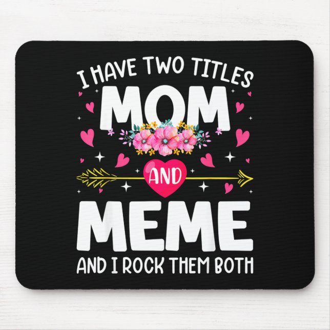 Blumen haben zwei Titel Mama & Meme Muttertag Mousepad (Vorne)