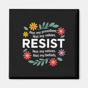 Blumen Resistieren Anti-Trump Nicht Mein Präsident Magnet