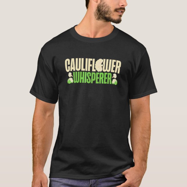 Blumenkohl-Flüsterer Gemüsebauer Vegetarier  T-Shirt (Vorderseite)