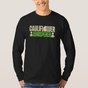 Blumenkohl-Flüsterer Gemüsebauer Vegetarier T-Shirt