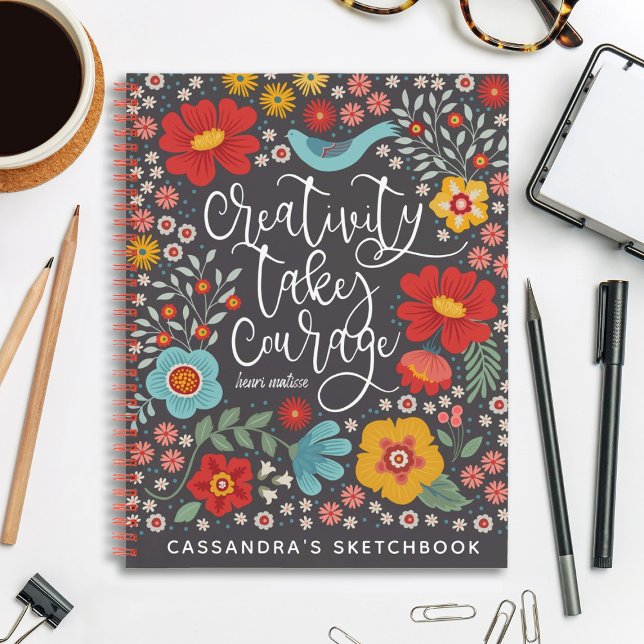Blumenkünstlerskizze mit Namen Notizbuch (A pretty floral sketchbook with the words, Creativity Takes Courage. Personalize it with your name.)