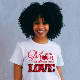 Blumenmodern I Liebe You Mama Mütter Tag Frauen T-Shirt