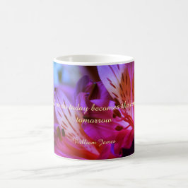 Blumenrosa Lila Lilies Happy Quote Tasse