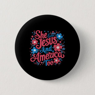 Blumig Sie liebt Jesus und Amerika 4. Juli  Button