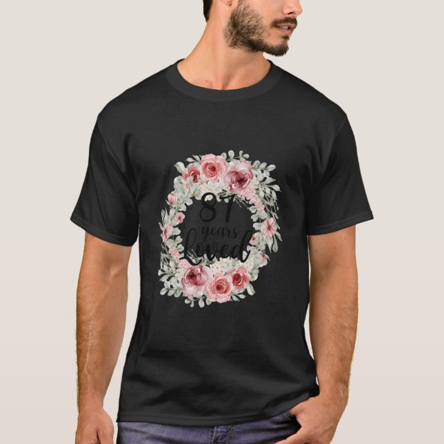Blumige Geliebte 87 87. Mutter Muttertag T-Shirt (Vorderseite)