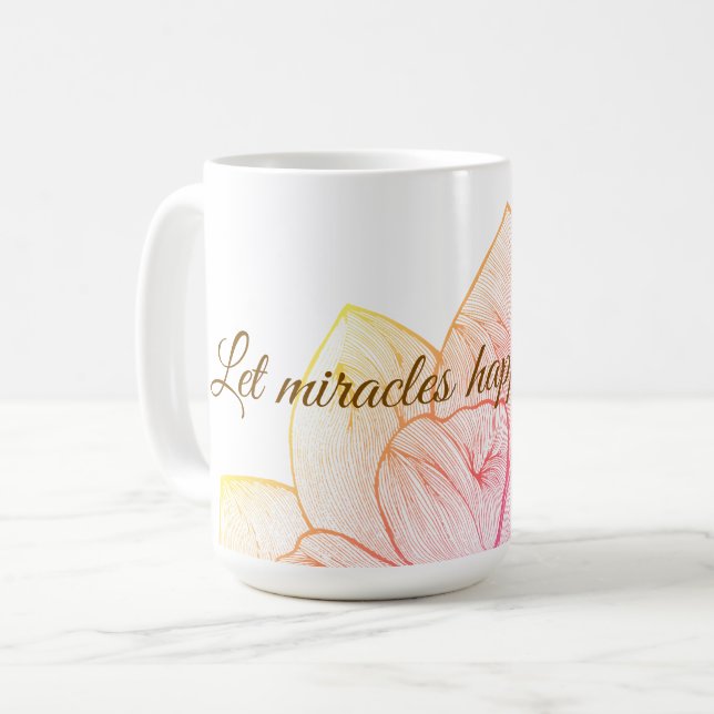 Blumiges "Lass Wunder mit Dir geschehen" Inspirier Kaffeetasse (Vorderseite Links)