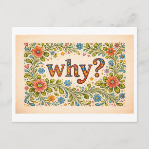 Blumiges "Warum?" Postkarte