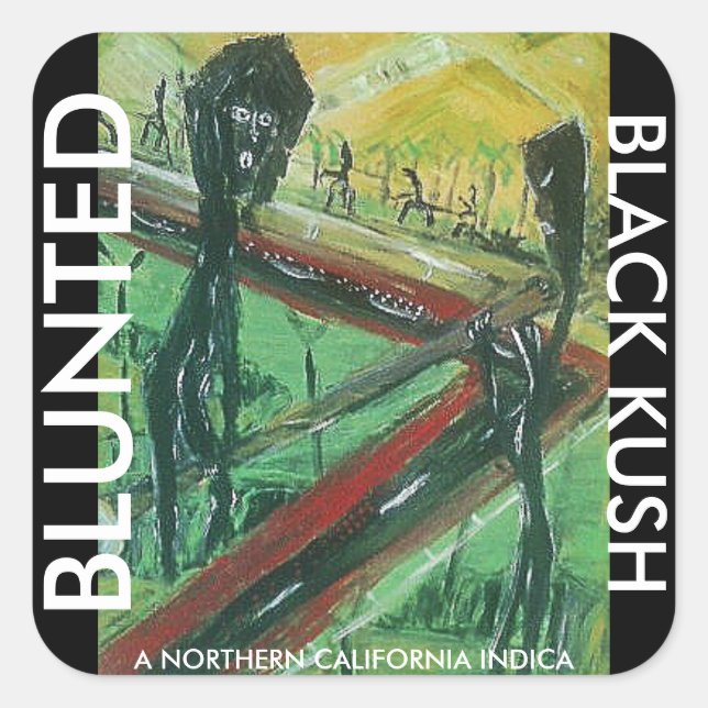 BLUNTED BLACK KUSH QUADRATISCHER AUFKLEBER (Vorderseite)