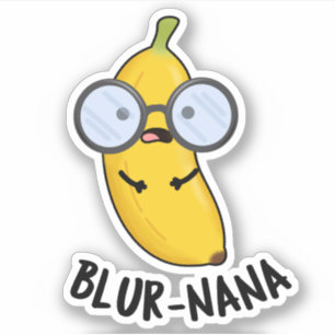 Blur-nana Funny Banana Pun Aufkleber