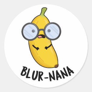 Blur-nana Funny Banana Pun Runder Aufkleber