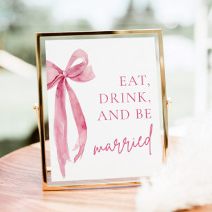 Blush Pink Bow essen Drink und Verheiratet signier Poster