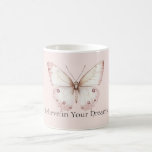 Blush Pink Butterfly Believe in Dreams Kaffeetasse<br><div class="desc">Blush Pink Butterfly Believe in Dreams</div>