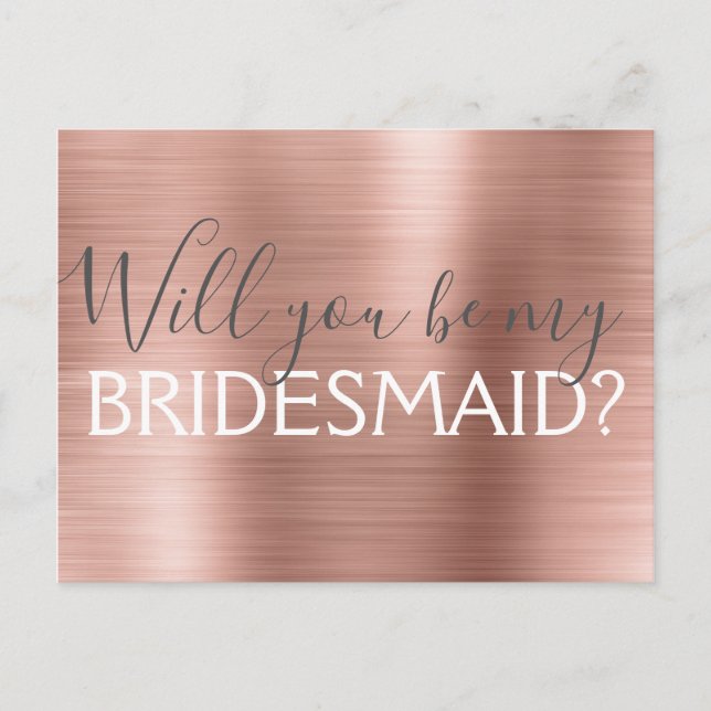 Blush Pink - Rose Gold Sie werden meine Bridesmaid Einladungspostkarte (Vorderseite)