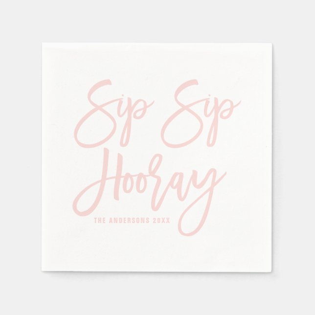 Blush Pink Sip Sip Hooray Hand Buchstaben Serviette (Vorderseite)