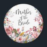 Blush Wasserfarbe Blumenmutter der Braut Magnet<br><div class="desc">Dieser runde Magnet zeichnet sich durch die blüten Aquarellfloralen und das elegante Skript "Mutter der Braut" auf weißem Hintergrund aus. Ein süßer Sake für den Hochzeitstag,  Brautparty oder Geschenktasche. Passt perfekt zu den Gegenständen der Blush Floral Wedding Collection.</div>